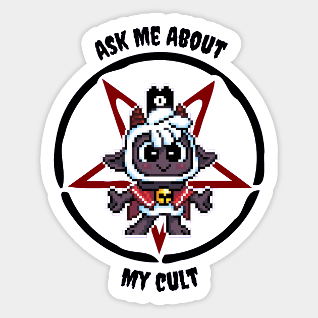 Ask Me About My Cult Sticker by geekmythology